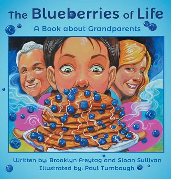 The Blueberries Of Life: A Book About Grandparents-..