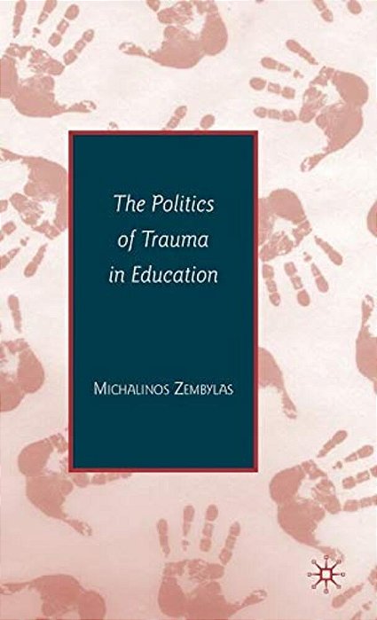 The Politics Of Trauma In Education-..