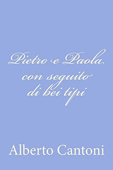 Pietro E Paola Con Seguito Di Bei Tipi-..