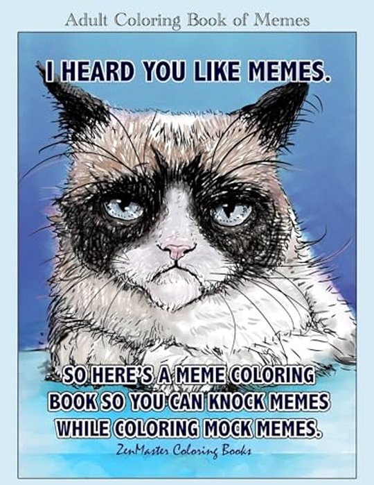Adult Coloring Book Of Memes: Memes Coloring Book For Adults For Relaxation, Stress Relief, And Humor-..