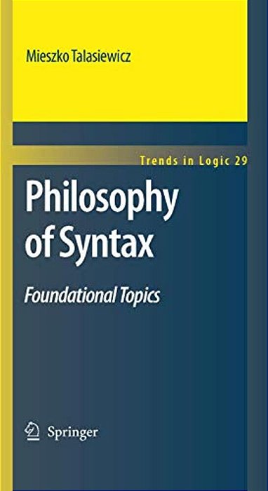 Philosophy Of Syntax: Foundational Topics-..