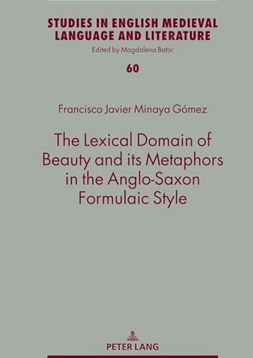The Lexical Domain Of Beauty And Its Metaphors In The Anglo-Saxon Formulaic Style-..