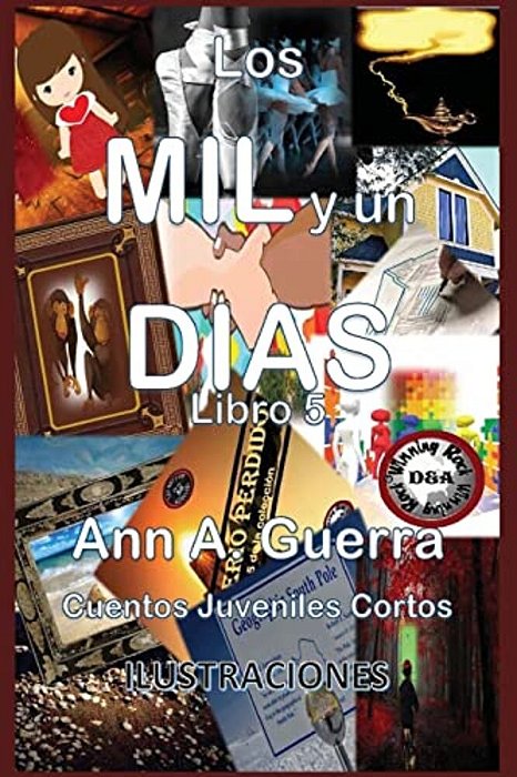 Lo Mil Y Un Dias: Cuentos Juveniles Cortos-..