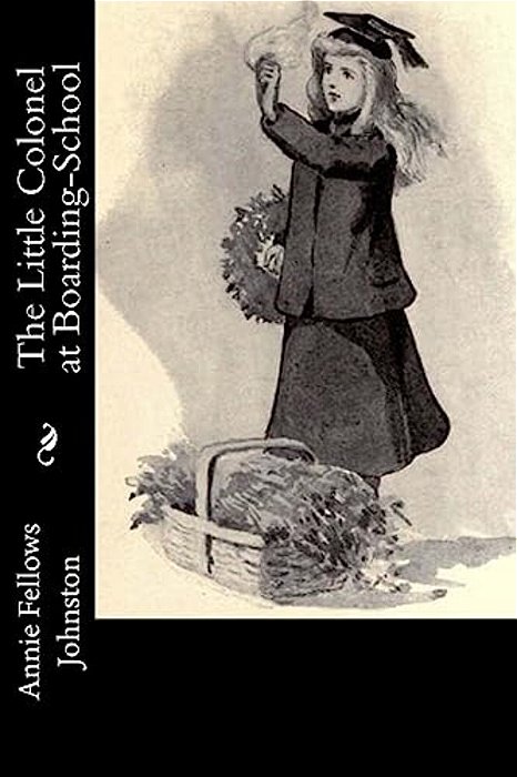The Little Colonel At Boarding-School-..