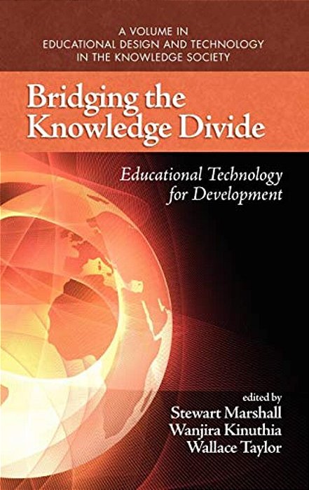 Bridging The Knowledge Divide: Educational Technology For Development-..
