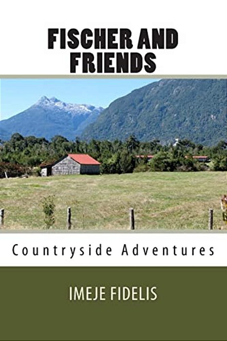 Fischer And Friends: Countryside Adventures-..