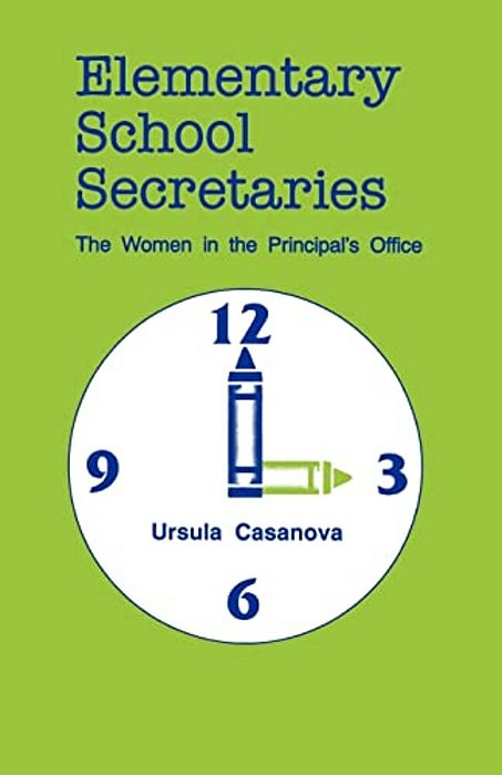 Elementary School Secretaries: The Women In The Principal's Office-..