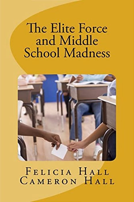 The Elite Force And Middle School Madness-..