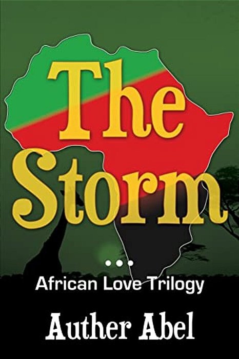 The Storm: An African Love Trilogy-..