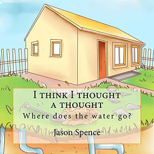 I Think I Thought A Thought: Where Does The Water Go?-..