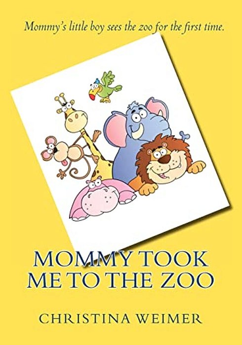 Mommy Took Me To The Zoo-..