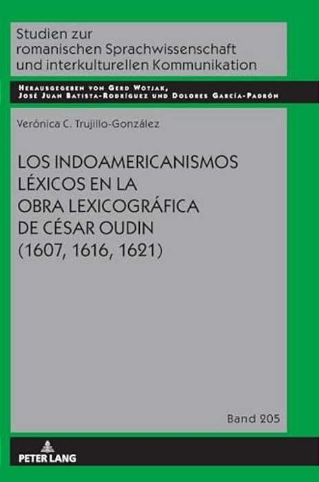 Los Indoamericanismos Léxicos En La Obra Lexicográfica De César Oudin (1607, 1616, 1621)-..