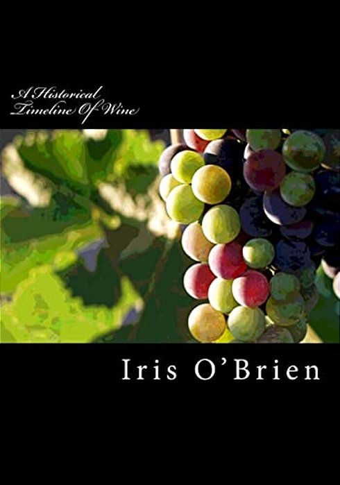 A Historical Timeline Of Wine-..