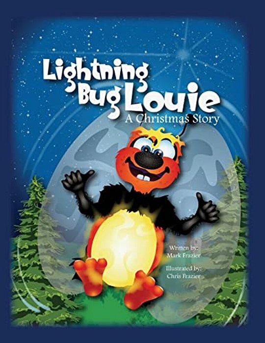 Lightning Bug Louie.: A Christmas Story-..