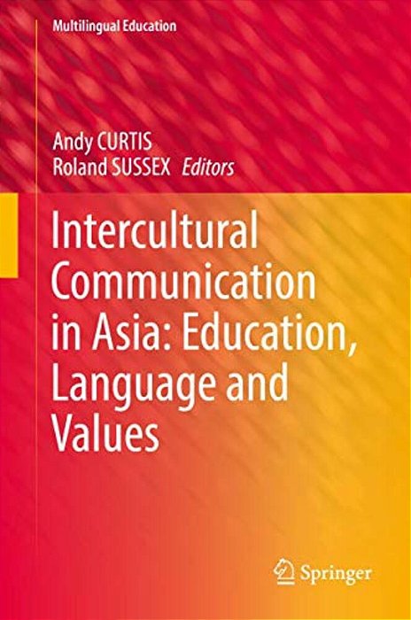 Intercultural Communication In Asia: Education, Language And Values-..