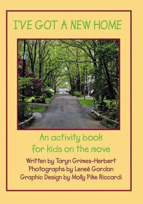 I'Ve Got A New Home: An Activity Book For Kids On The Move-..