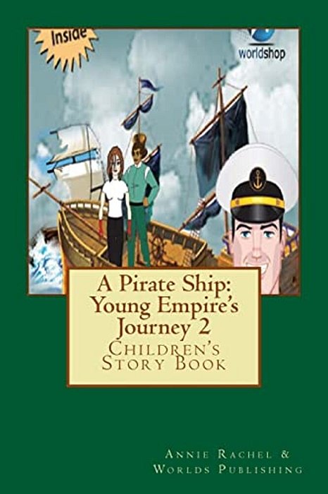 A Pirate Ship: Young Empire's Journey 2: Children's Story Book-..