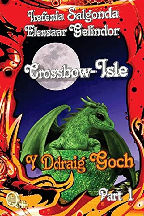 Crossbow-Isle Y Ddraig Goch - Part 1: Crossbow-Isle Volume II Y Ddraig Goch Part 1-..