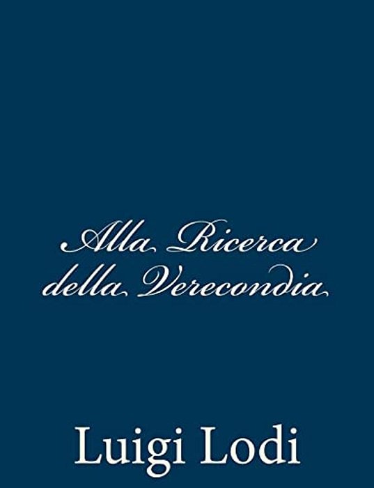 Alla Ricerca Della Verecondia-..