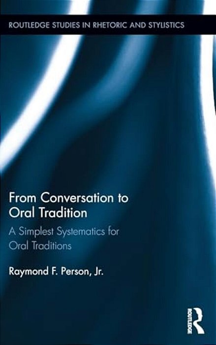 From Conversation To Oral Tradition: A Simplest Systematics For Oral Traditions-..