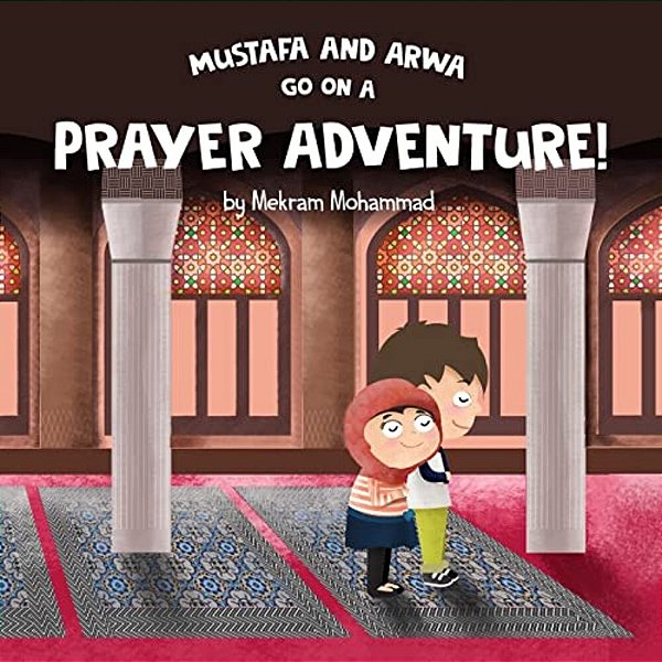 Mustafa And Arwa Go On A Prayer Adventure!-..