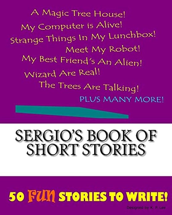 Sergio's Book Of Short Stories-..