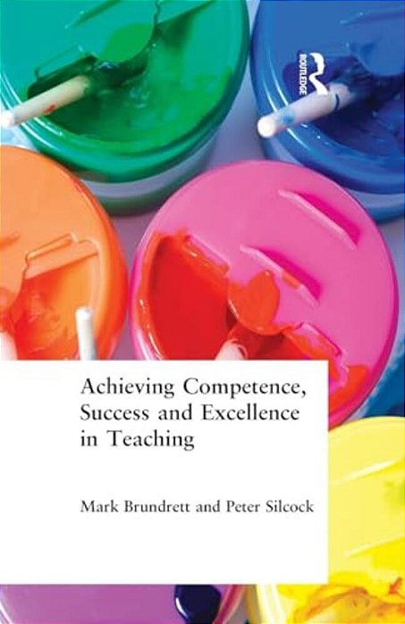 Achieving Competence, Success And Excellence In Teaching-..