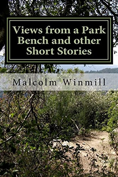 Views From A Park Bench And Other Short Stories-..
