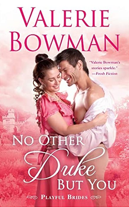 No Other Duke But You: A Playful Brides Novel-..