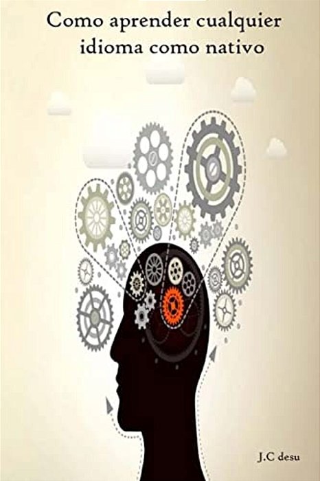 Como Aprender Ingles Y Cualquier Idioma Como Nativo-..