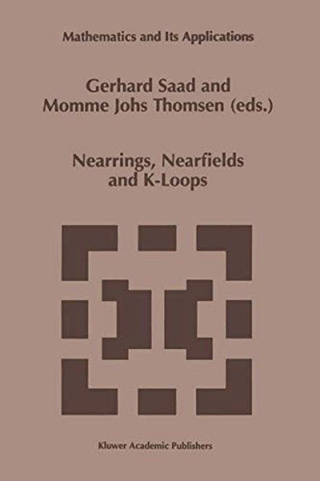 Nearrings, Nearfields And K-Loops: Proceedings Of The Conference On Nearrings And Nearfields, Hamburg, Germany, July 30-August 6,1995-..