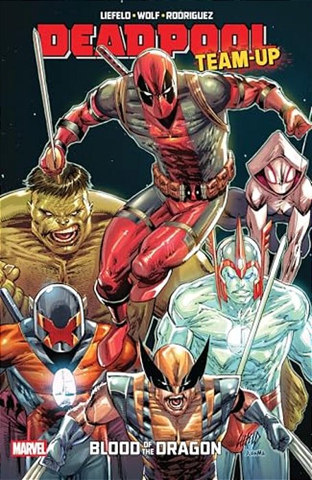 Deadpool Team-Up By Rob Liefeld: Blood Of The Dragon-..