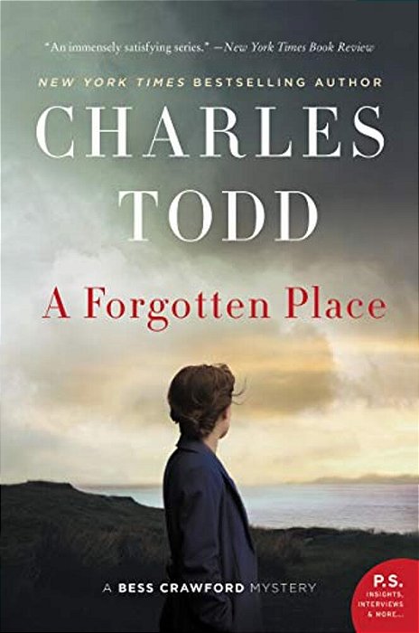 A Forgotten Place: A Bess Crawford Mystery-..