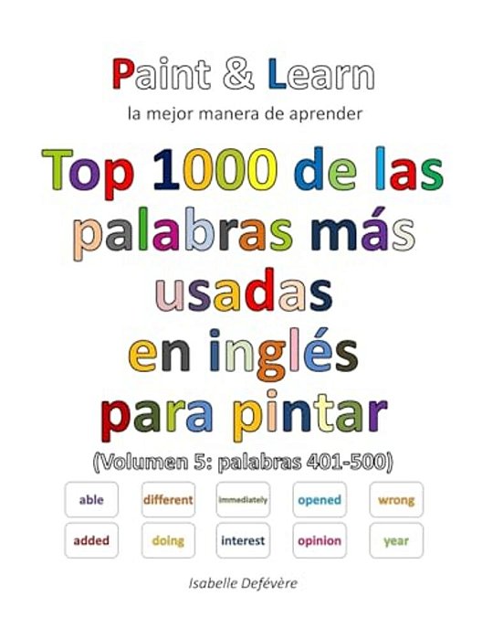 Top 1000 De Las Palabras Más Usadas En Inglés (Volumen 5: Palabras 401-500)-..