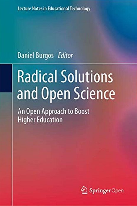 Radical Solutions And Open Science: An Open Approach To Boost Higher Education-..
