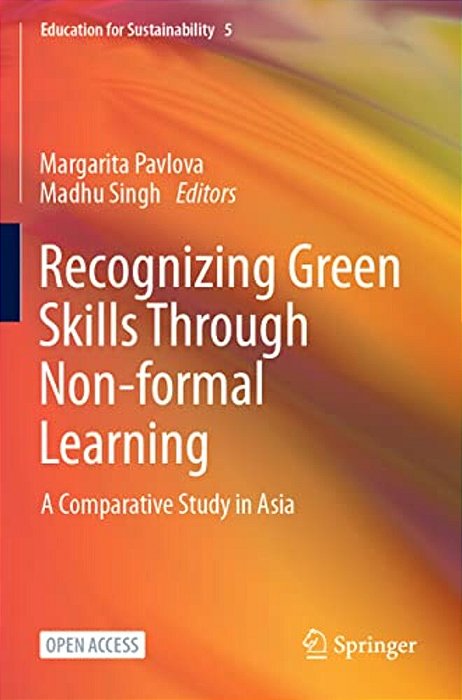 Recognizing Green Skills Through Non-Formal Learning: A Comparative Study In Asia-..