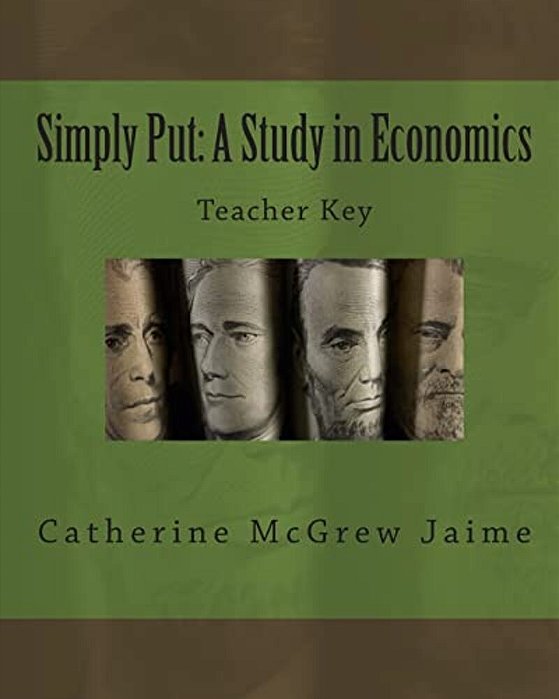 Simply Put: A Study In Economics Teacher Key-..