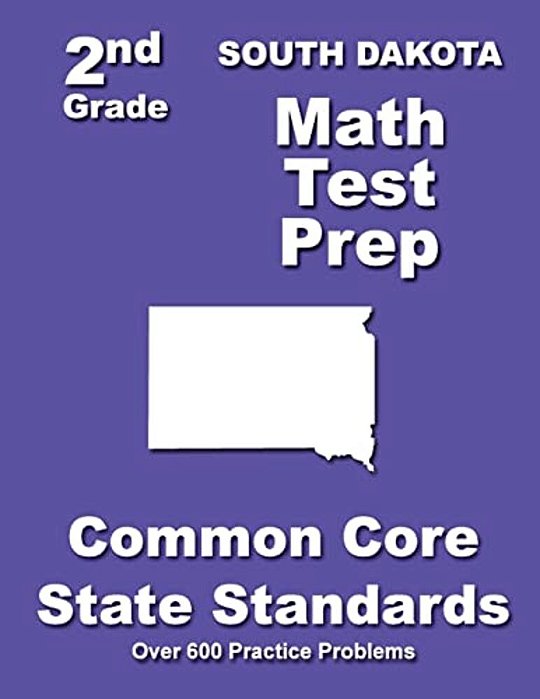 South Dakota 2ND Grade Math Test Prep: Common Core State Standards-..