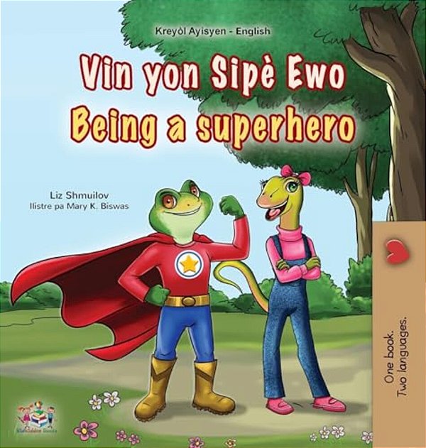 Being A Superhero (Haitian Creole English Bilingual Children's Book)-..