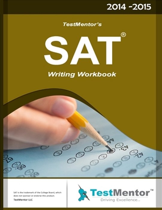 Testmentor's Sat Writing Workbook: Sat Writing Workbook-..