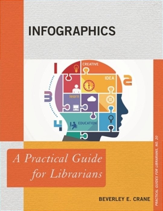 Infographics: A Practical Guide For Librarians-..