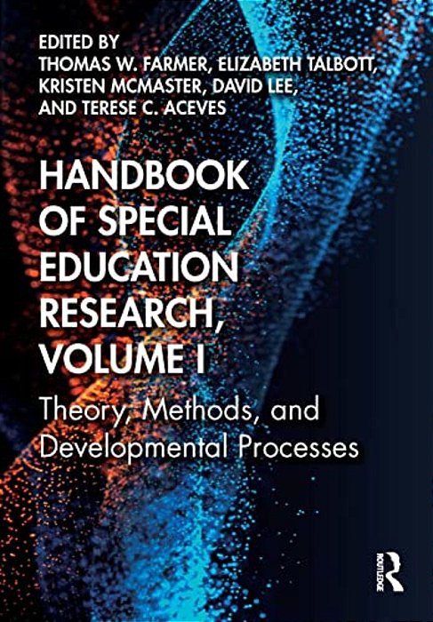 Handbook Of Special Education Research, Volume I: Theory, Methods, And Developmental Processes-..