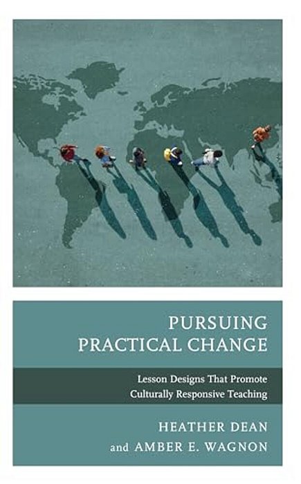 Pursuing Practical Change: Lesson Designs That Promote Culturally Responsive Teaching-..