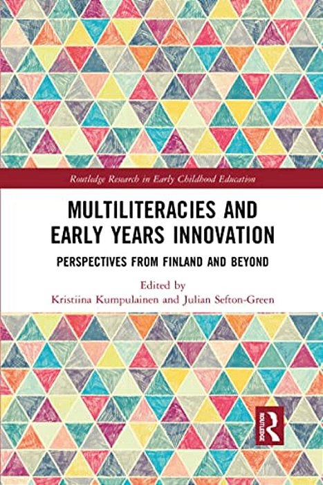 Multiliteracies And Early Years Innovation: Perspectives From Finland And Beyond-..
