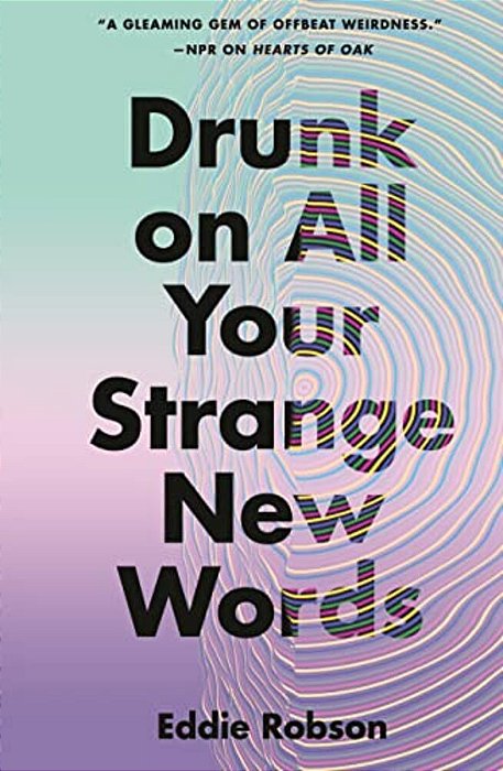 Drunk On All Your Strange New Words-..