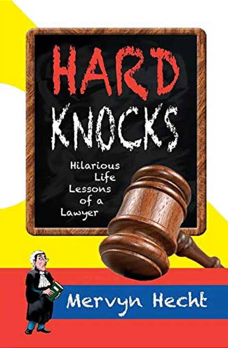 Hard Knocks: Hilarious Life Lessons Of A Lawyer-..