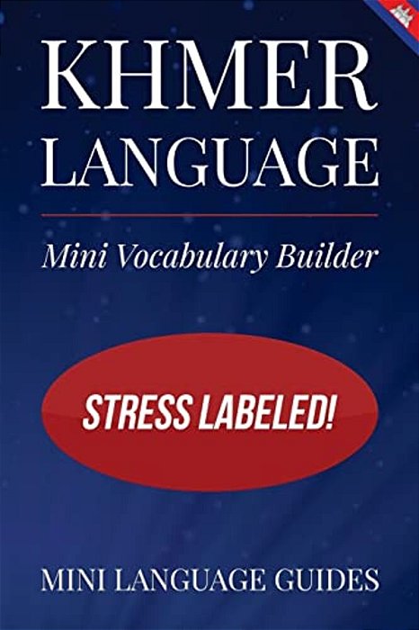 Khmer Language Mini Vocabulary Builder: Stress Labeled!-..