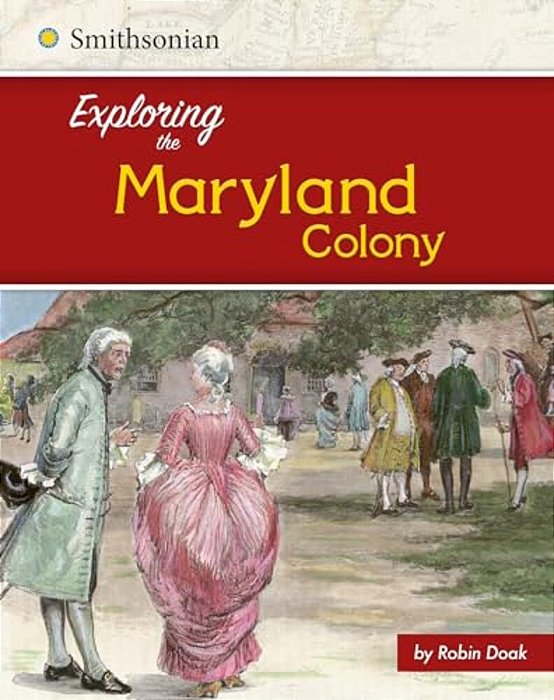Exploring The Maryland Colony-..