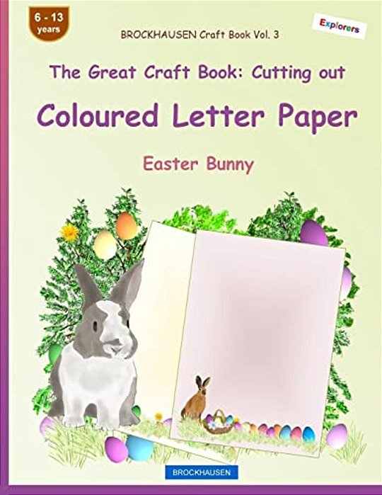 Brockhausen Craft Book Vol. 3 - The Great Craft Book: Cutting Out Coloured Letter Paper: Easter Bunny-..