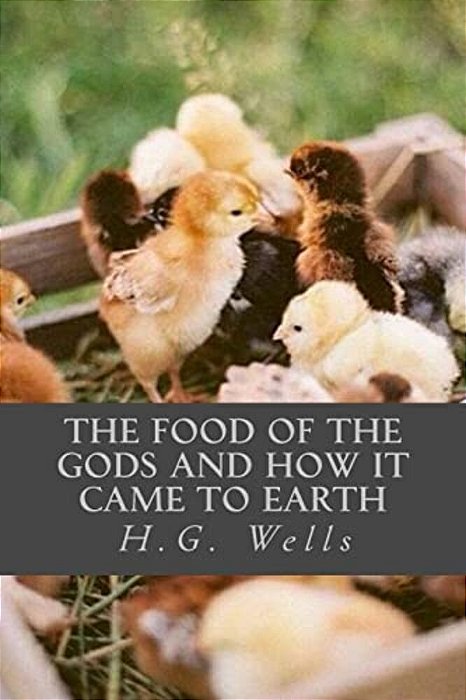 The Food Of The Gods And How It Came To Earth-..